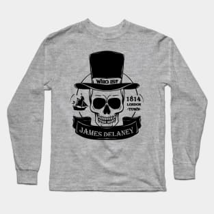 Who is James Delaney? Long Sleeve T-Shirt